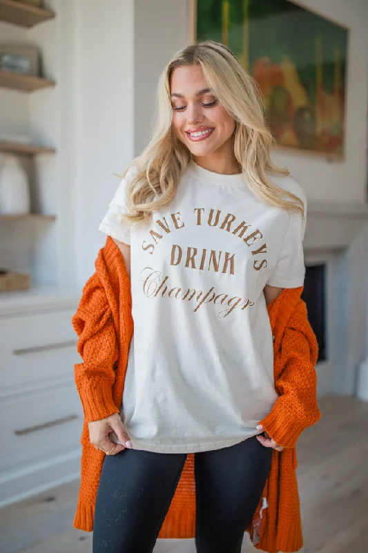 Light Fit Sophisticated Save Turkeys Drink Champagne Cream Oversized Graphic Tee
